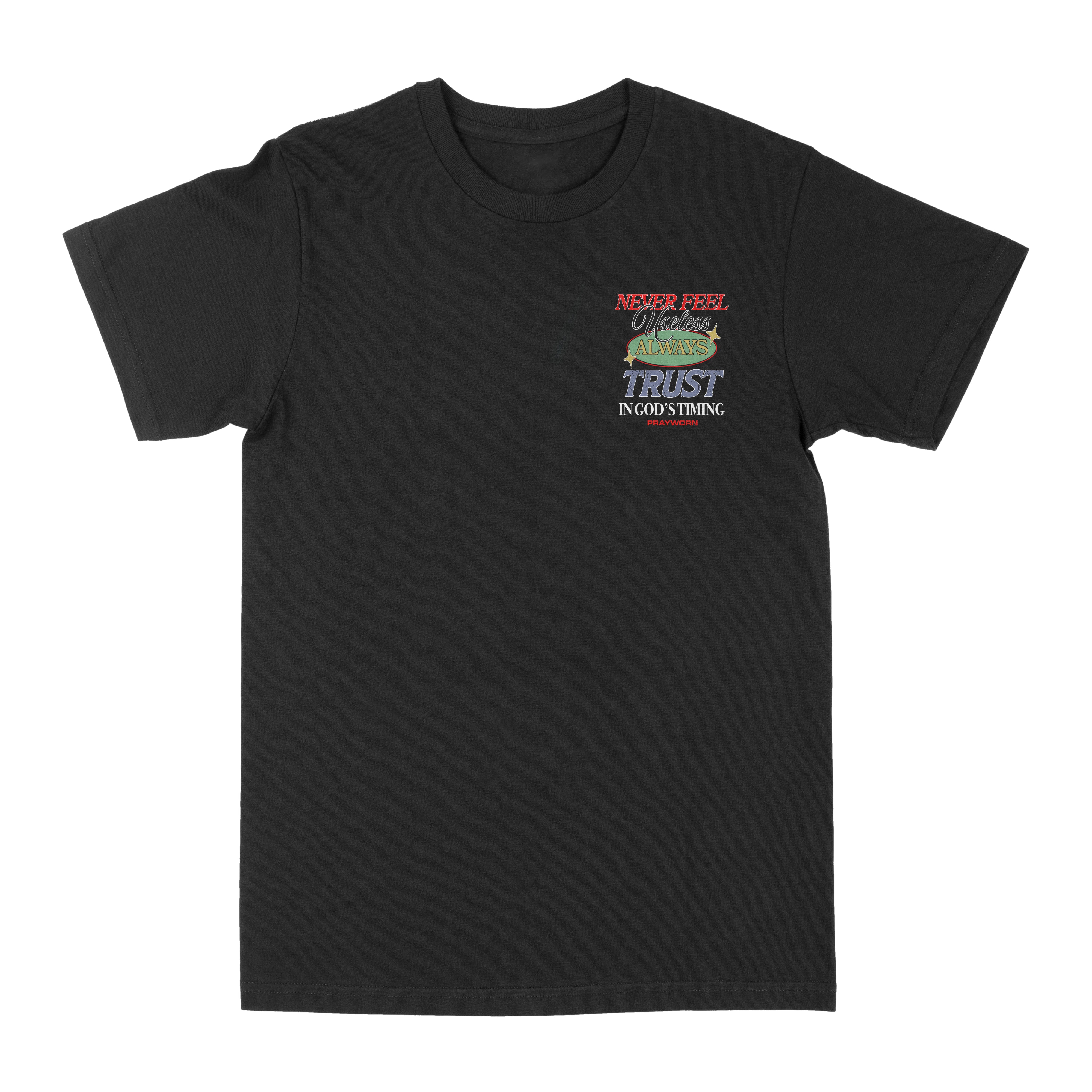 Never Feel Useless Graphic Tee