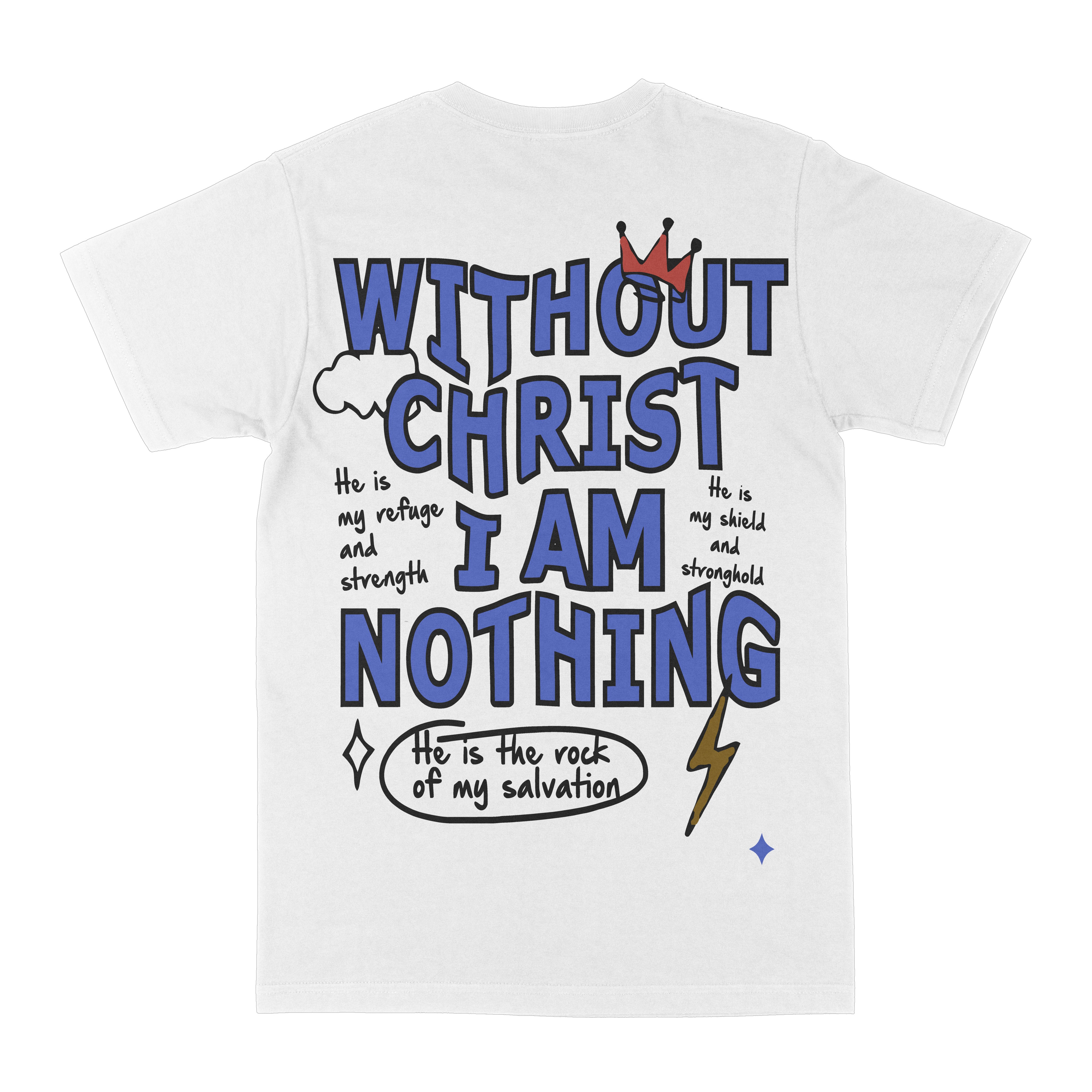 Without Christ I Am Nothing Graphic Tee