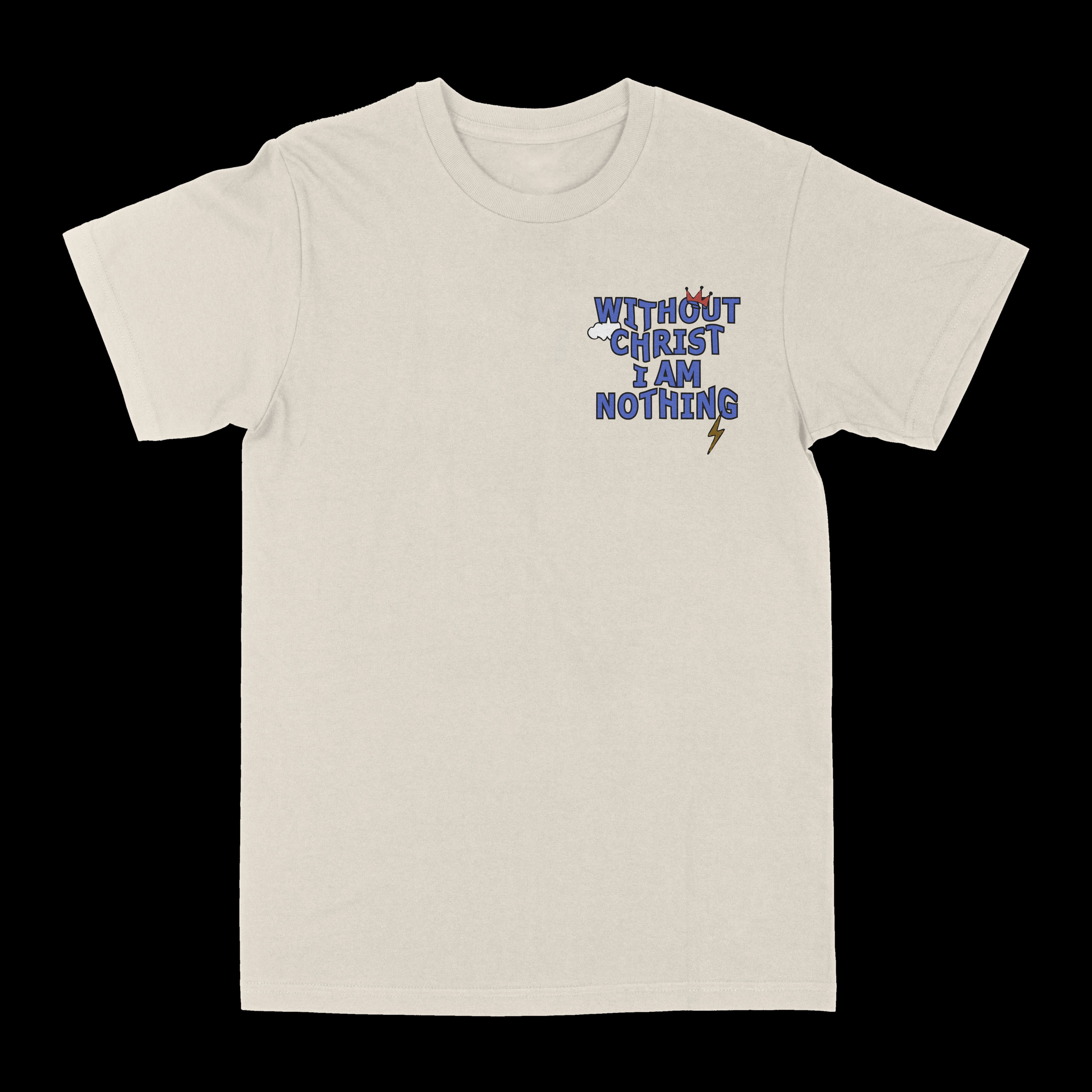 Without Christ I Am Nothing Graphic Tee