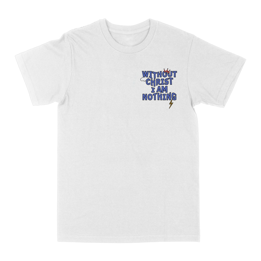 Without Christ I Am Nothing Graphic Tee